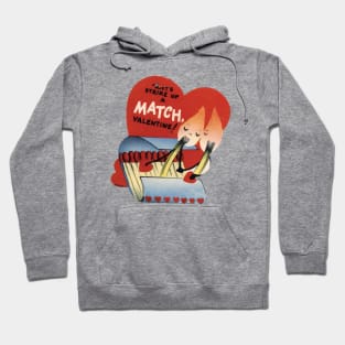 You're A Match—Valentine! Hoodie